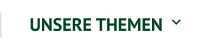 UNSERE THEMEN 